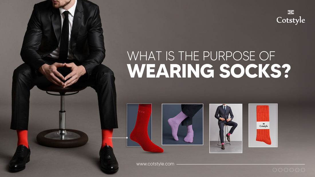 What is the Purpose of Wearing Socks