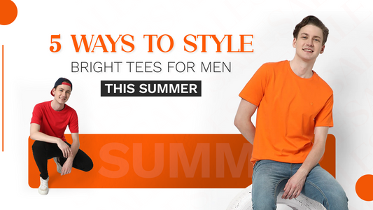 5 Ways to Style Bright Tees for Men This Summer