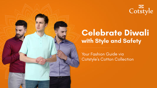 Celebrate Diwali with Style and Safety: Your Fashion Guide via Cotstyle's Cotton Collection