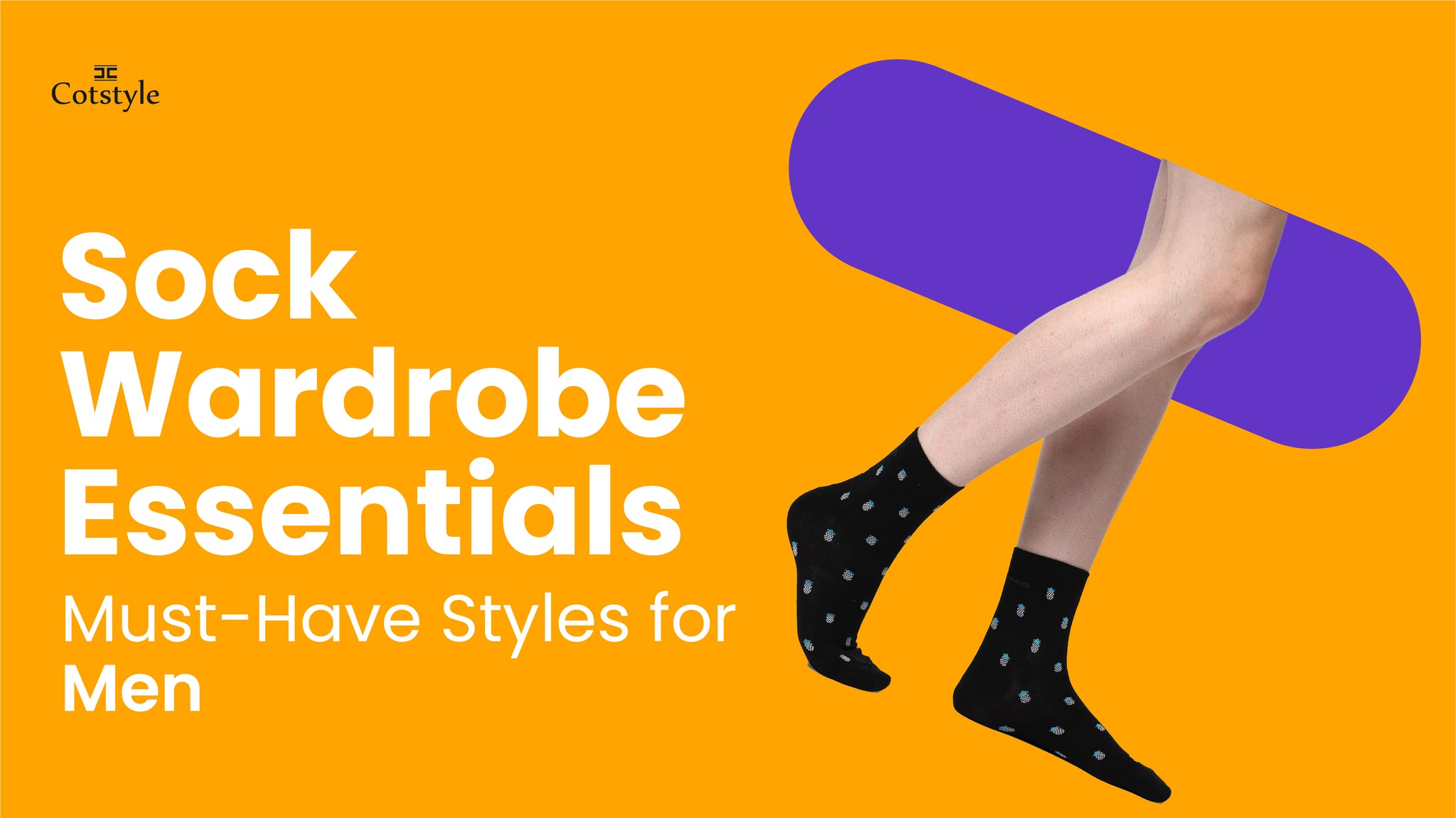 Sock Wardrobe Essentials: Must-Have Styles for Men